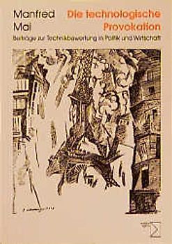 Die technologische Provokation