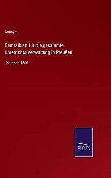 Centralblatt für die gesammte Unterrichts-Verwaltung in Preußen