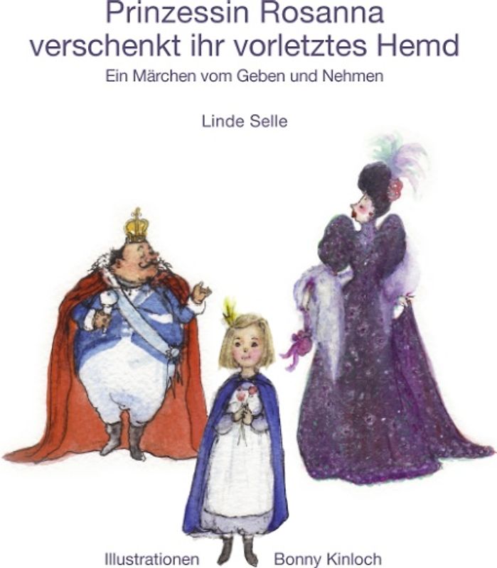 Prinzessin Rosanna verschenkt ihr vorletztes Hemd