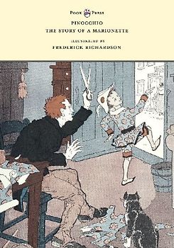 Pinocchio - The Story of a Marionette - Illustrated by Frederick Richardson
