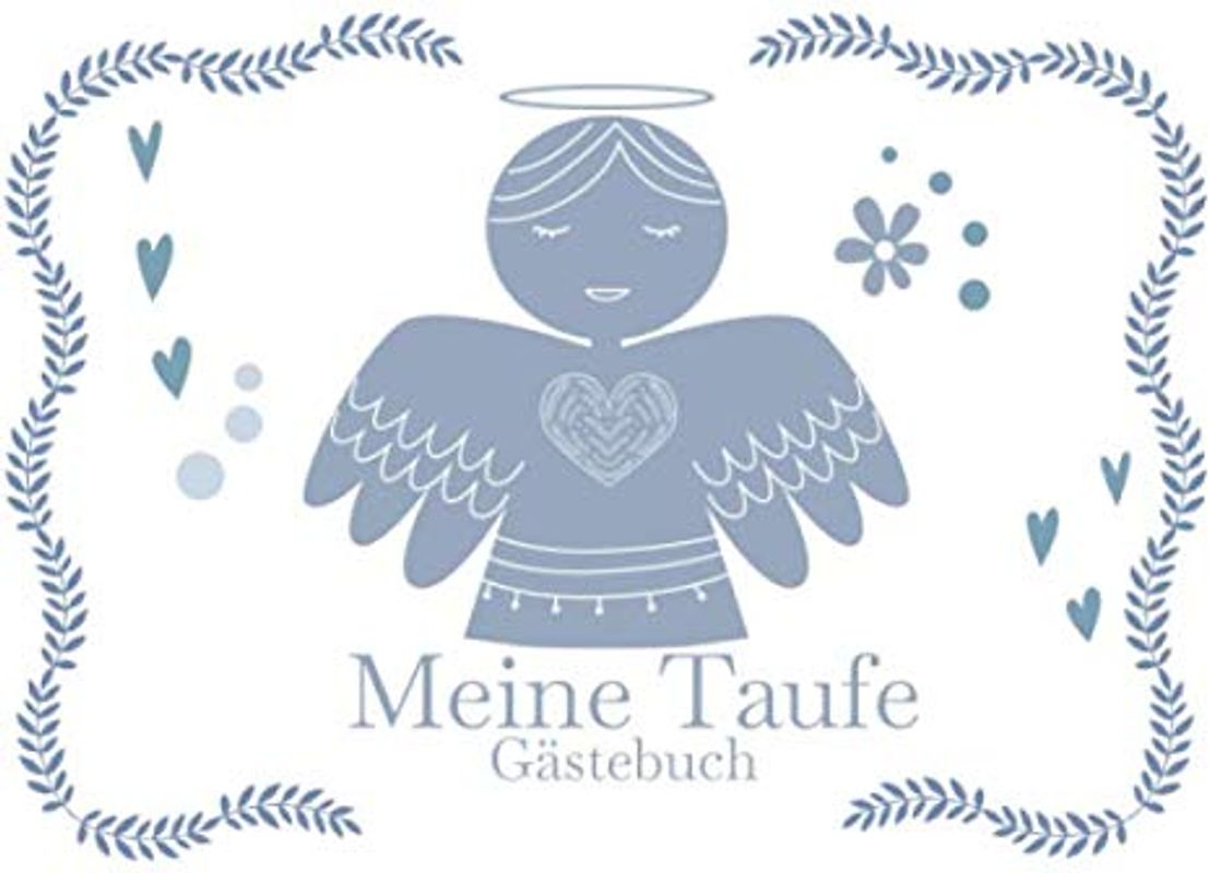 Meine Taufe Gästebuch: Gästebuch für die Taufe I Erinnerung I Geschenkidee I Andenken I kleiner Engel