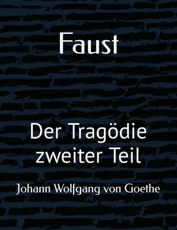 Faust: Der Tragödie zweiter Teil