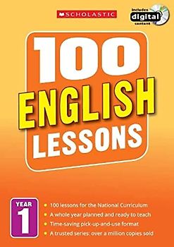 100 English Lessons for the National Curriculum for teaching ages 5-6 (Year 1). Includes short term planning and lessons for the whole year. (100 Lessons) (100 Lessons - New Curriculum)