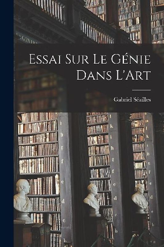 Essai sur le Génie Dans L'Art