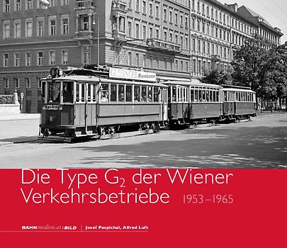 Die Type G<sub>2</sub> der Wiener Verkehrsbetriebe – 1953 bis 1965