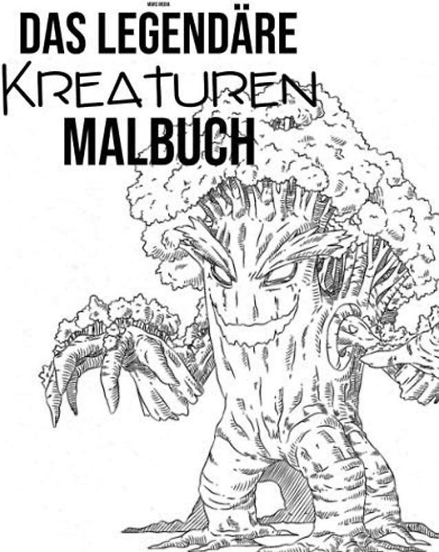Das legendäre Kreaturen Malbuch: für größere Kinder, Jugendliche & Erwachsene | Mythologische Wesen | Mythen & Märchen | Aktivity-Book | Ausmalen zum Entspannen & abschalten