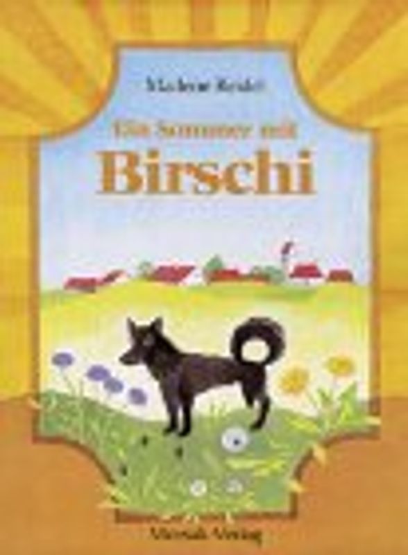 Ein Sommer mit Birschi