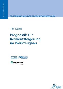 Prognostik zur Resilienzsteigerung im Werkzeugbau
