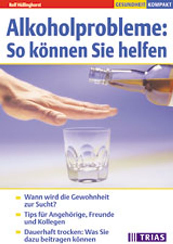 Alkohol-Probleme: So können Sie helfen