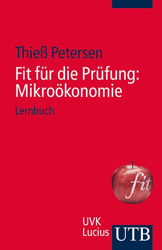Fit für die Prüfung: Mikroökonomie. Lernbuch
