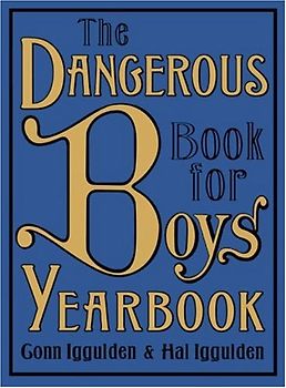 The Dangerous Book for Boys Yearbook - Iggulden, Conn