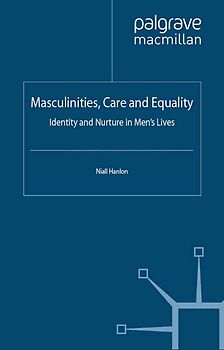 Masculinities, Care and Equality