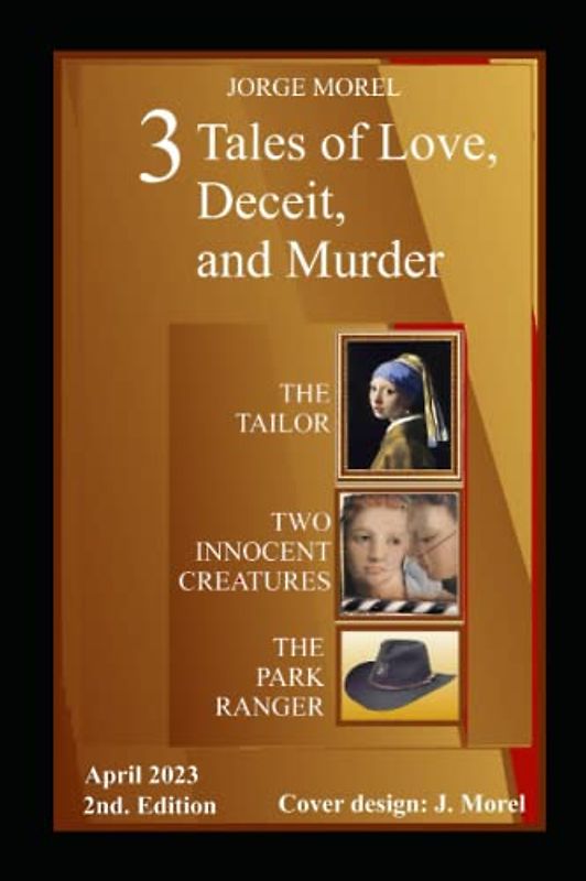 3 TALES OF LOVE, DECEIT, AND MURDER.: *THE TAILOR *TWO INNOCENT CREATURES *THE PARK RANGER