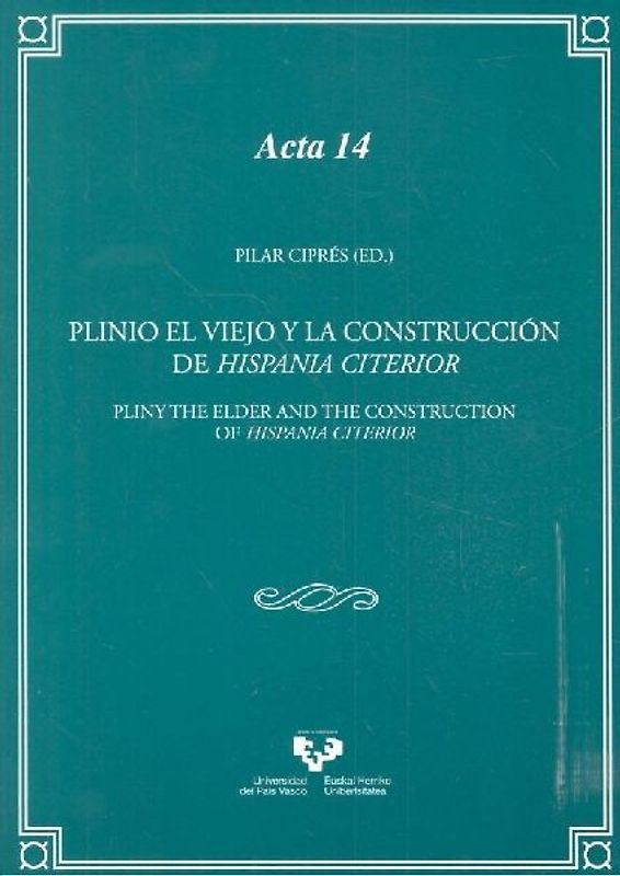 Plinio el Viejo y la construcción de Hispania Citerior = Pliny the Elder and the construction of Hispani Citerior