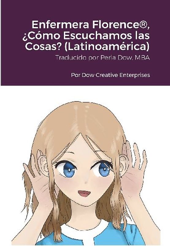 Enfermera Florence®, ¿Cómo Escuchamos las Cosas? (Latinoamérica)