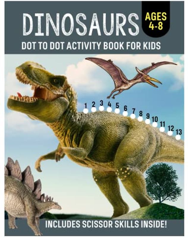 Dinosaur Dot to Dot Activity Book: Fun and Easy Count and Connect the Numbers Side by Side for Toddlers, Preschool, and Kindergarten