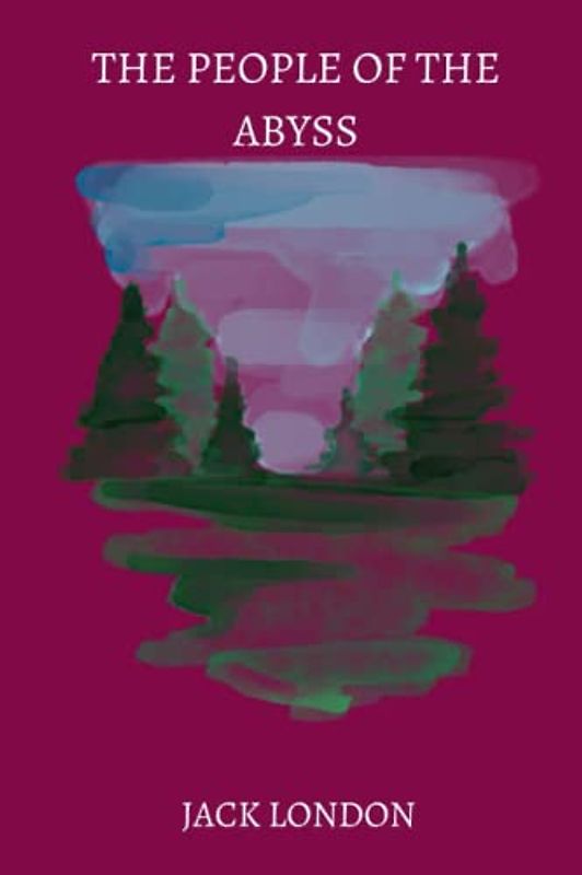 The People of the Abyss by jack london