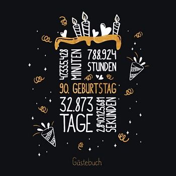 Gästebuch 90. Geburtstag: Geburtstags Deko & Geschenk zur Feier des 90.Geburtstag für Mann oder Frau / 90 Geburtstag Gästebuch / Buch zum Eintragen für Wünsche und Fotos der Gäste