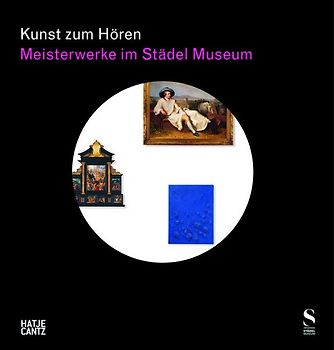 Kunst zum Hören: Meisterwerke im Städel Museum