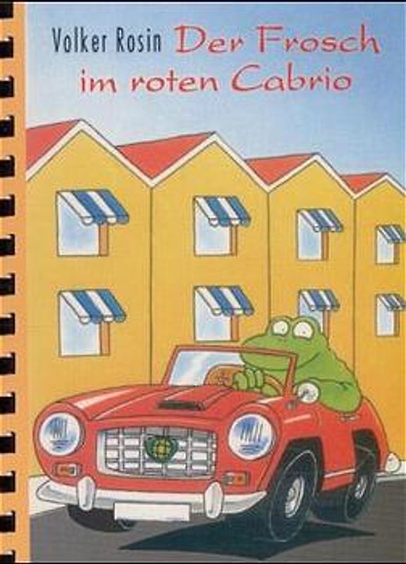 Der Frosch im roten Cabrio. 14 Kinderhits zum Singen, Spielen und Tanzen