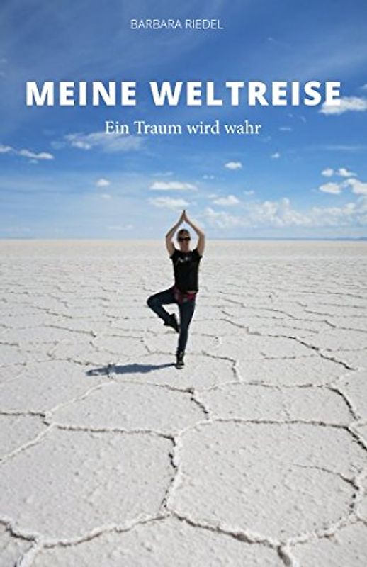 Meine Weltreise: Ein Traum wird wahr