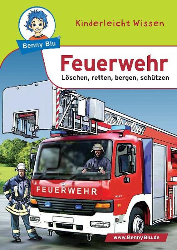Benny Blu - Feuerwehr. Löschen, retten, bergen, schützen