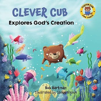 Clever Cub Explores God's Creation