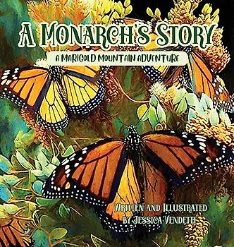 A Monarch's Story: A Marigold Mountain Adventure