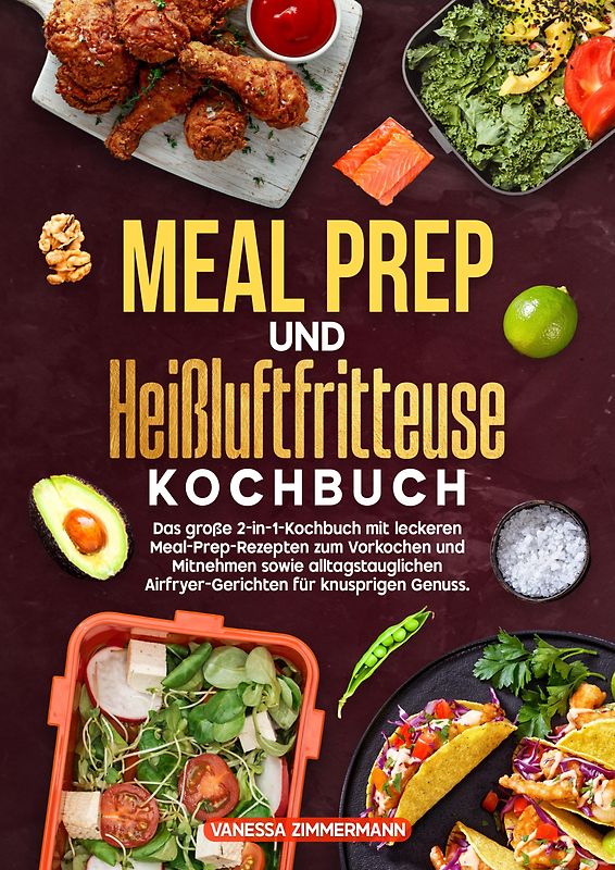 Meal Prep und Heißluftfritteuse Kochbuch