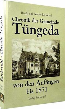 Chronik der Gemeinde Tüngeda von den Anfängen bis 1871