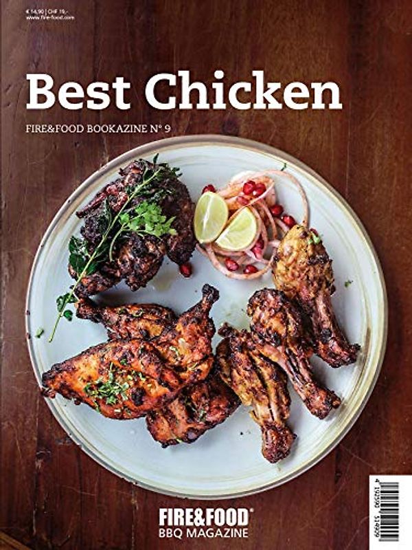 Best Chicken: FIRE&FOOD Bookazine No 9: FIRE & FOOD Bookazine N° 9