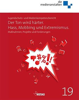 Der Ton wird härter. Hass, Mobbing und Extremismus