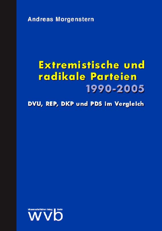 Extremistische und radikale Parteien 1990-2005