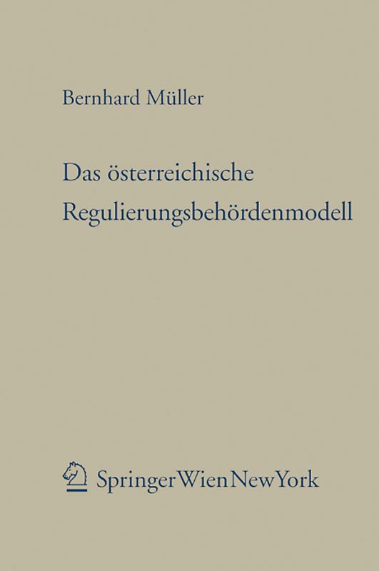 Das österreichische Regulierungsbehördenmodell