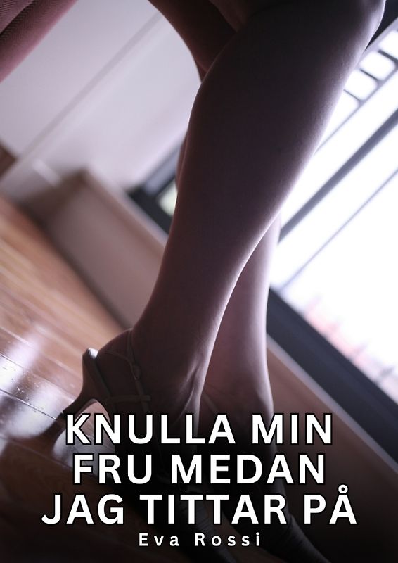 Knulla min fru medan jag tittar på