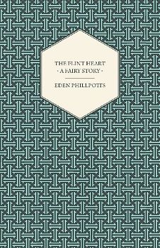 The Flint Heart - A Fairy Story