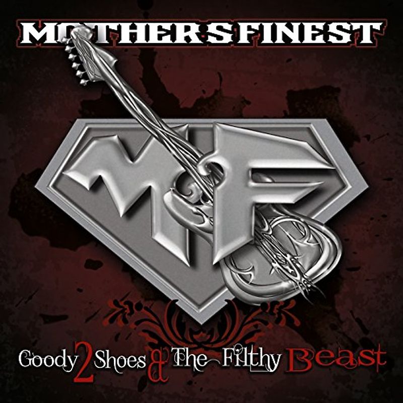 Mother's Finest - Goody 2 Shoes & The Filthy Beasts/Digi