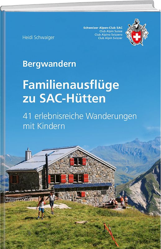 Familienausflüge zu SAC-Hütten