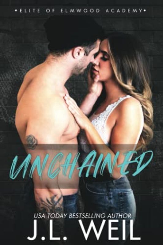Unchained: The Dorms, A Dark College Romance (Elite of Elmwood Academy, Band 5)
