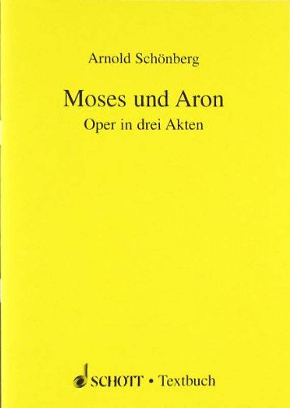 Moses und Aron. Oper. Soli, Chor und Orchester. Textbuch/Libretto.