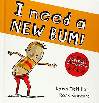 I Need a New Bum (board book) (The New Bum Series)