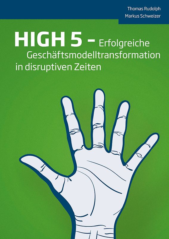 HIGH 5 - Erfolgreiche Geschäftsmodelltransformation in disruptiven Zeiten