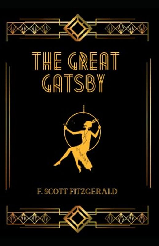 The Great Gatsby: By F. Scott Fitzgerald