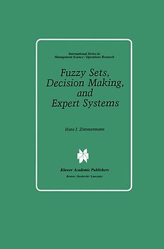 Fuzzy Sets, Decision Making, and Expert Systems