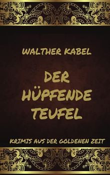Der hüpfende Teufel (Krimis aus der goldenen Zeit, Band 9)