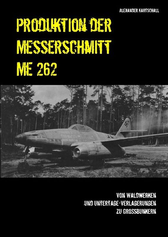 Produktion der Messerschmitt Me 262