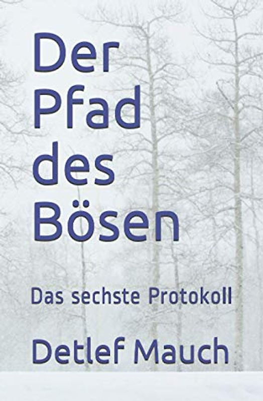 Der Pfad des Bösen: Das sechste Protokoll