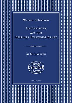 Geschichten aus der Berliner Staatsbibliothek