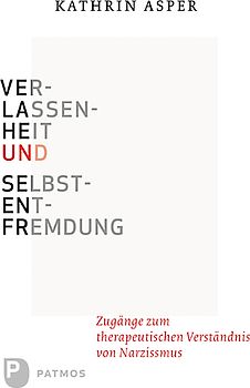 Verlassenheit und Selbstentfremdung