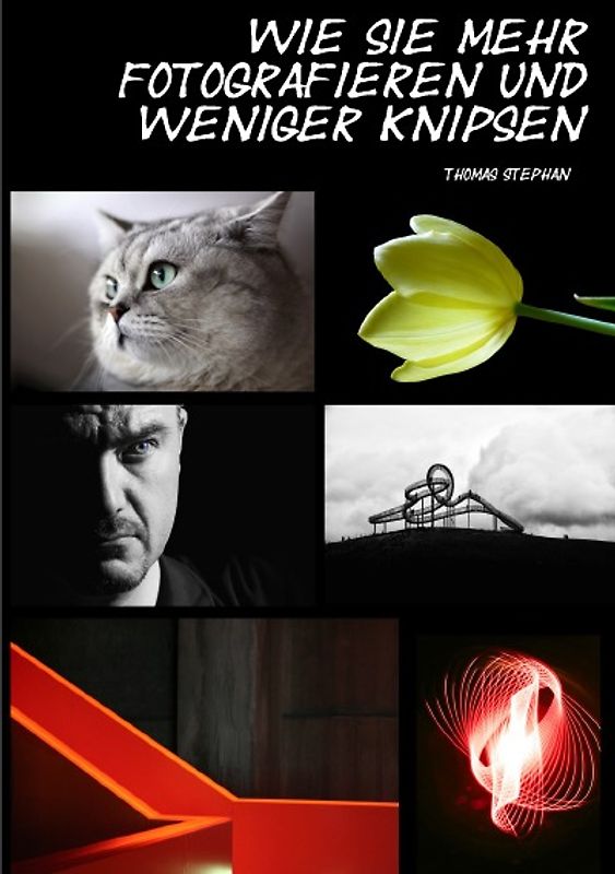 Wie Sie mehr fotografieren und weniger knipsen